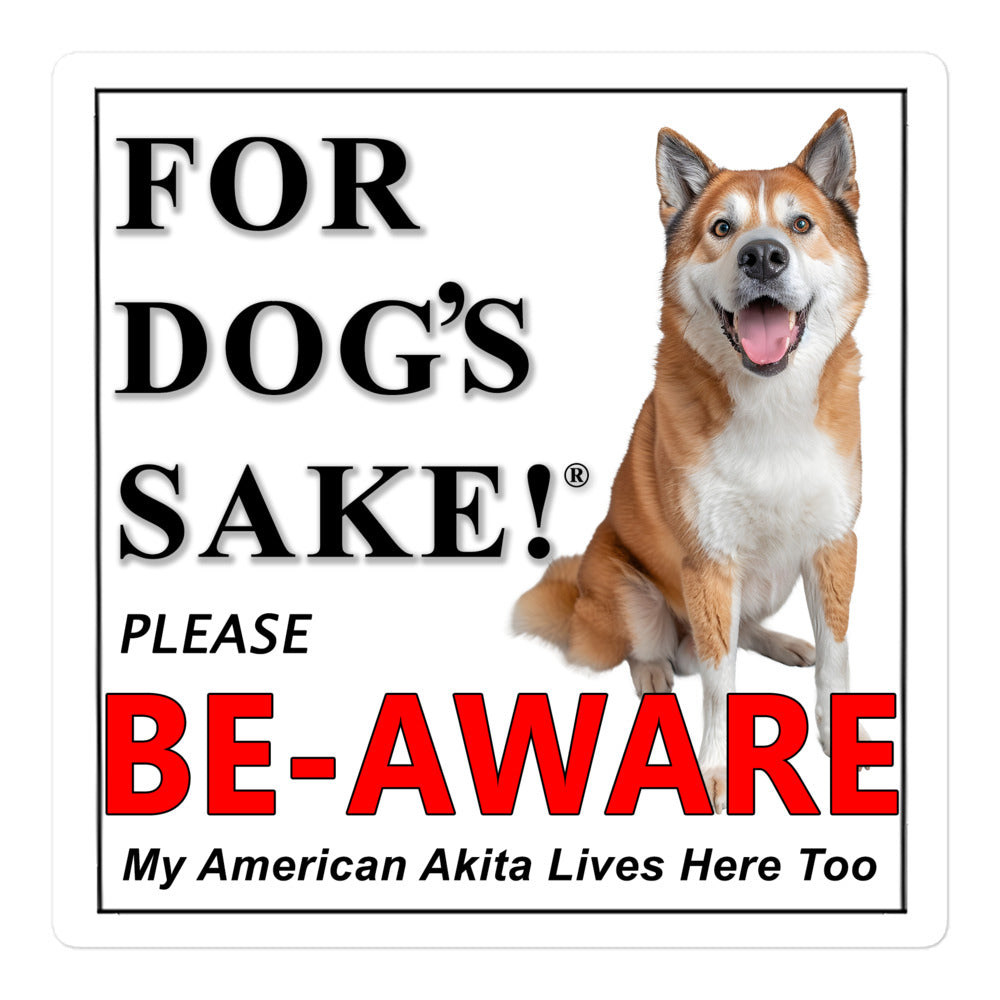American Akita Be-Aware Adhesive sign