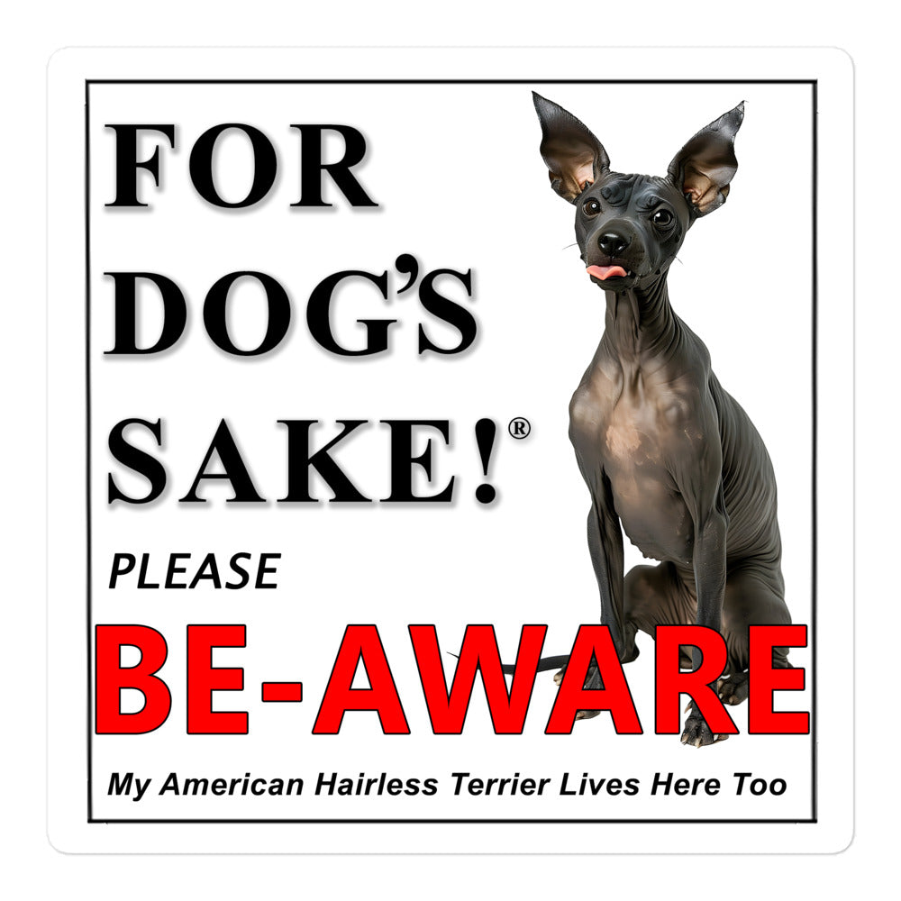 American Hairless Terrier Be-Aware Adhesive sign