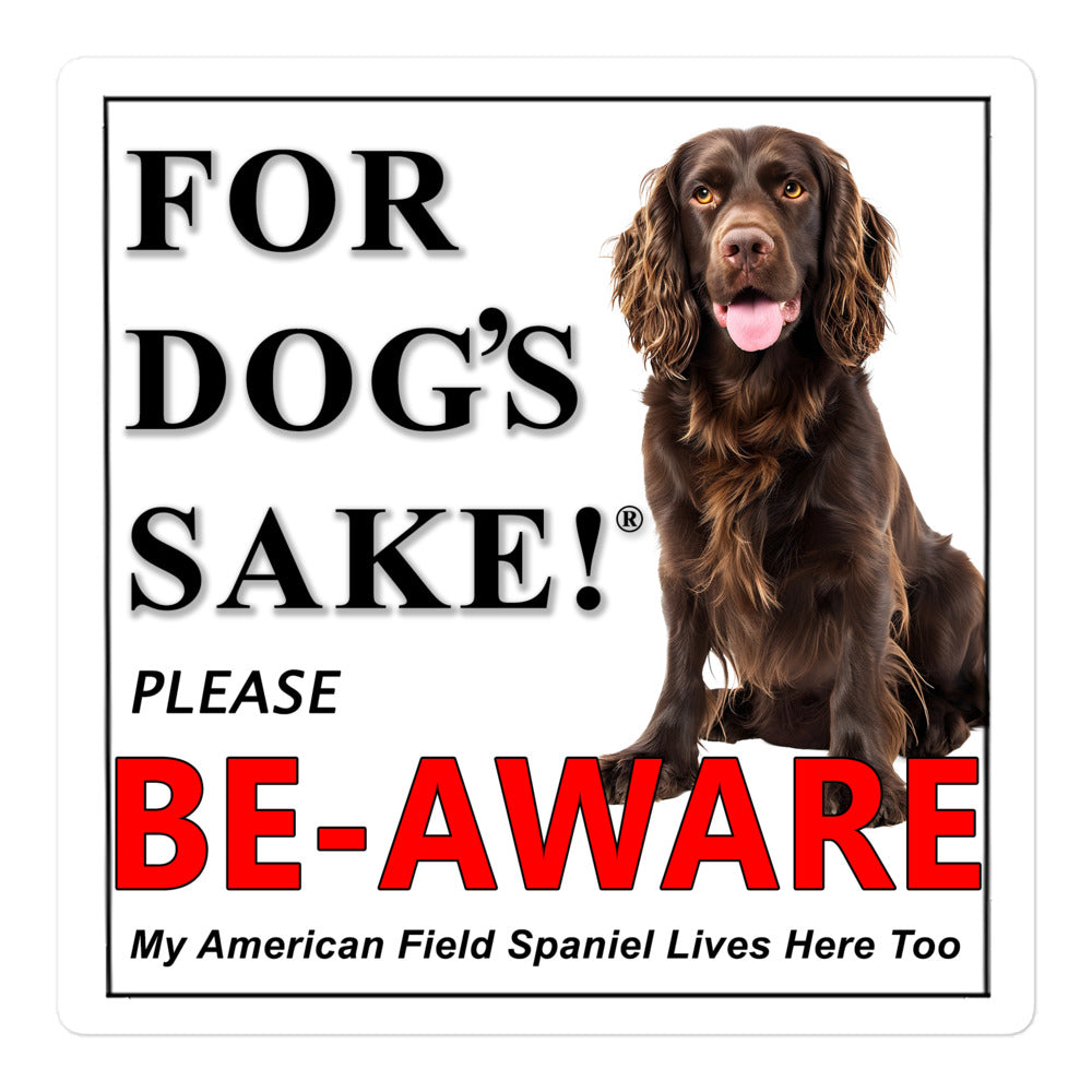 American Field Spaniel Be-Aware Adhesive sign