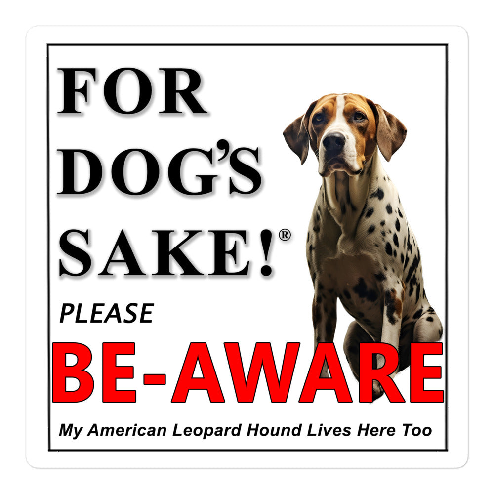 American Leopard Hound Be-Aware Adhesive Sign