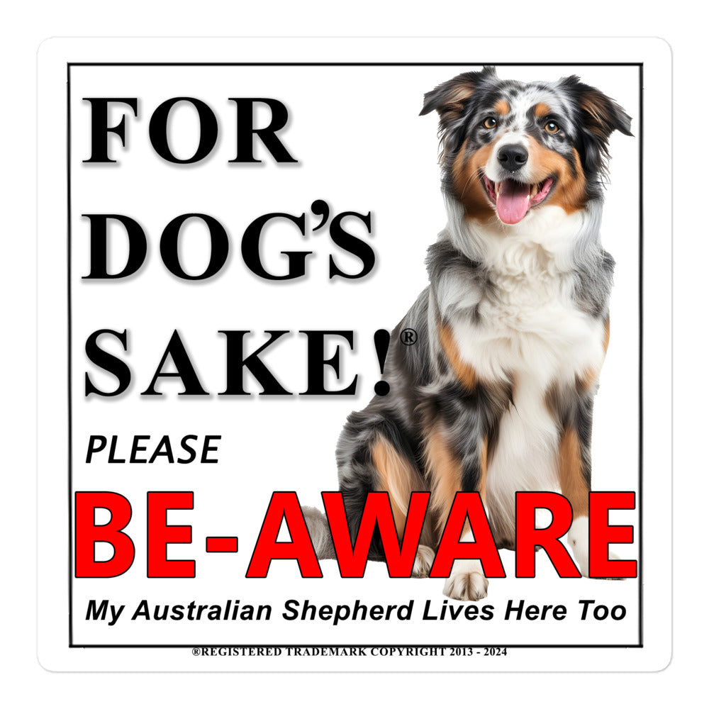 Australian Shepherd Be-Aware Adhesive Sign
