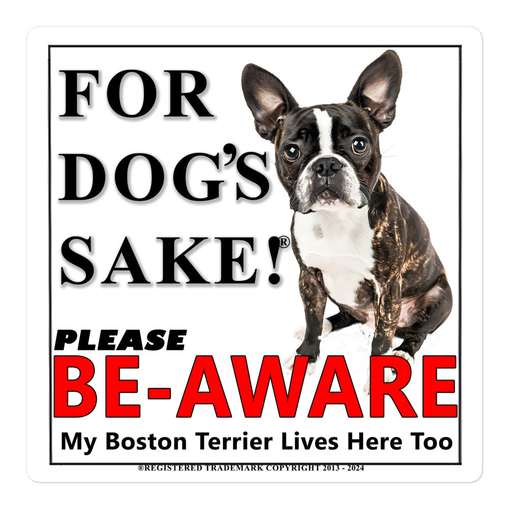 Boston Terrier Be-Aware Adhesive Sign