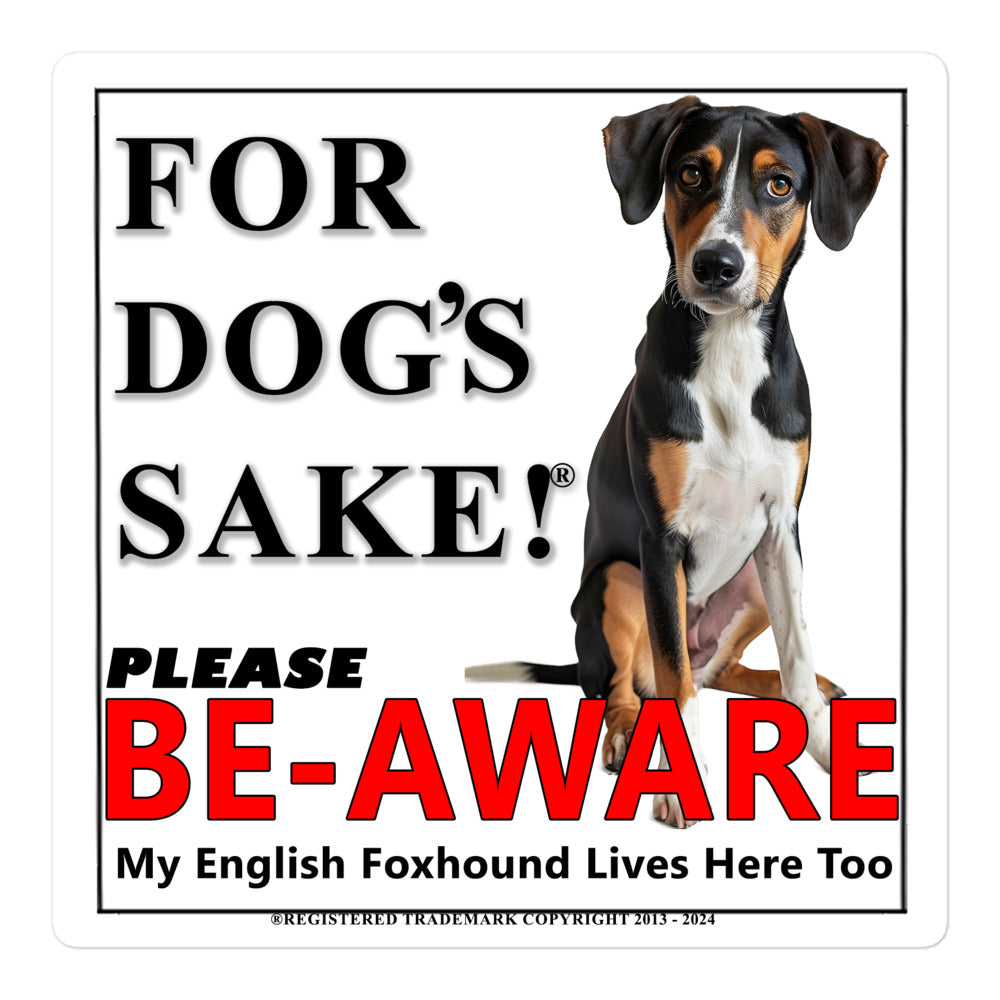 English Foxhound Be-Aware Adhesive sign