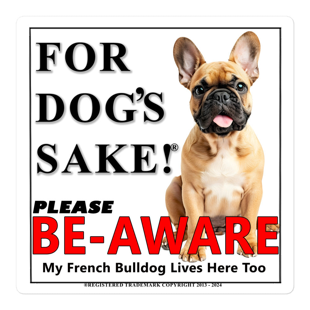 French Bulldog Be-Aware Adhesive sign