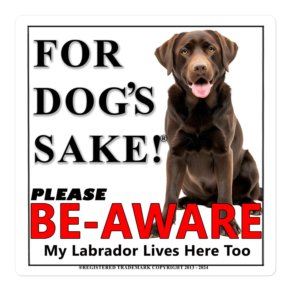 Labrador Brown Be-Aware Adhesive sign