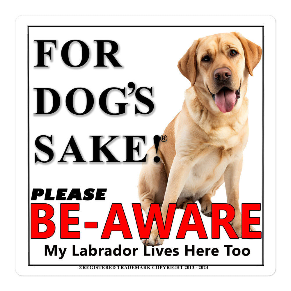 Labrador Yellow Be-Aware Adhesive sign