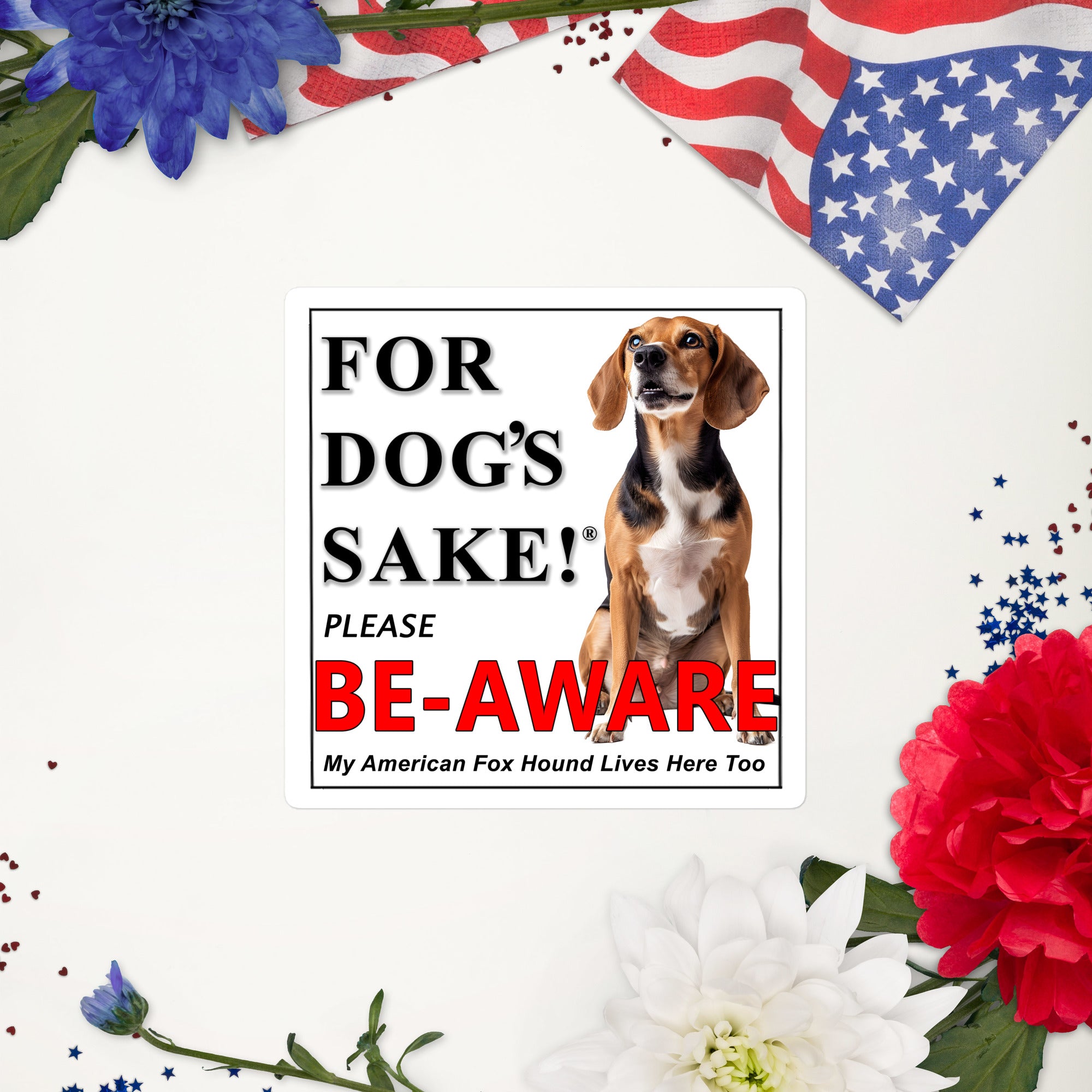American FoxHound Be-Aware Adhesive sign