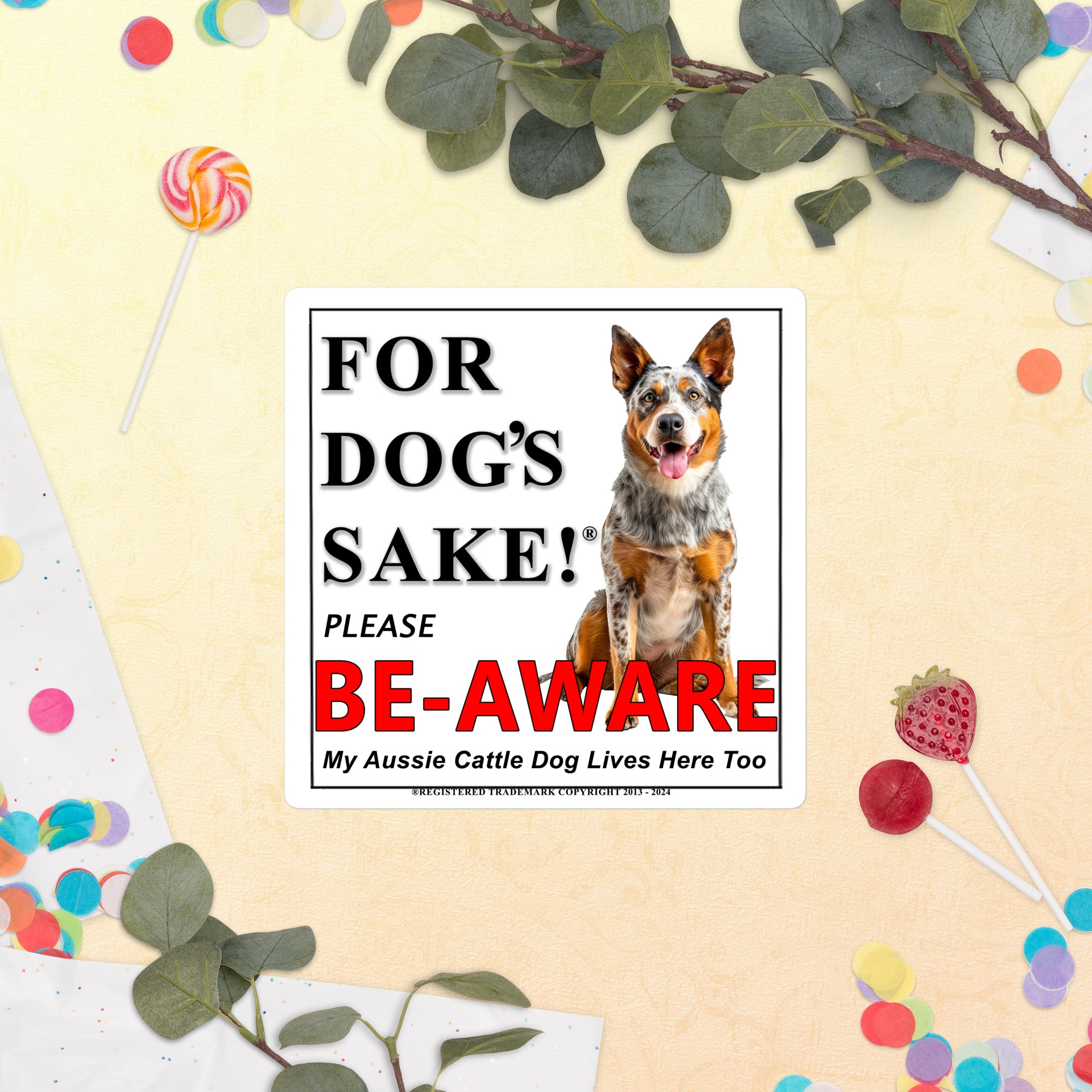 Australian Cattle Dog Be-Aware Adhesive Sign