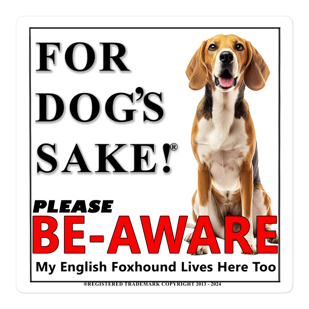 English Foxhound Be-Aware Adhesive sign