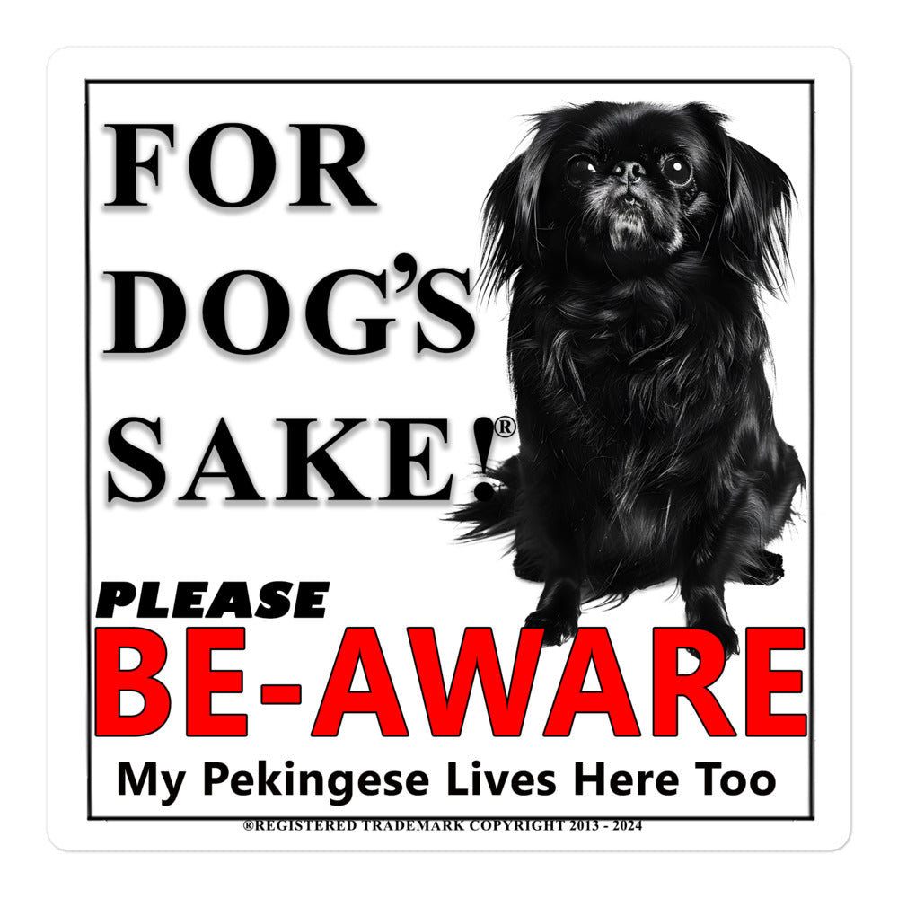 Pekingese Be-Aware Adhesive sign