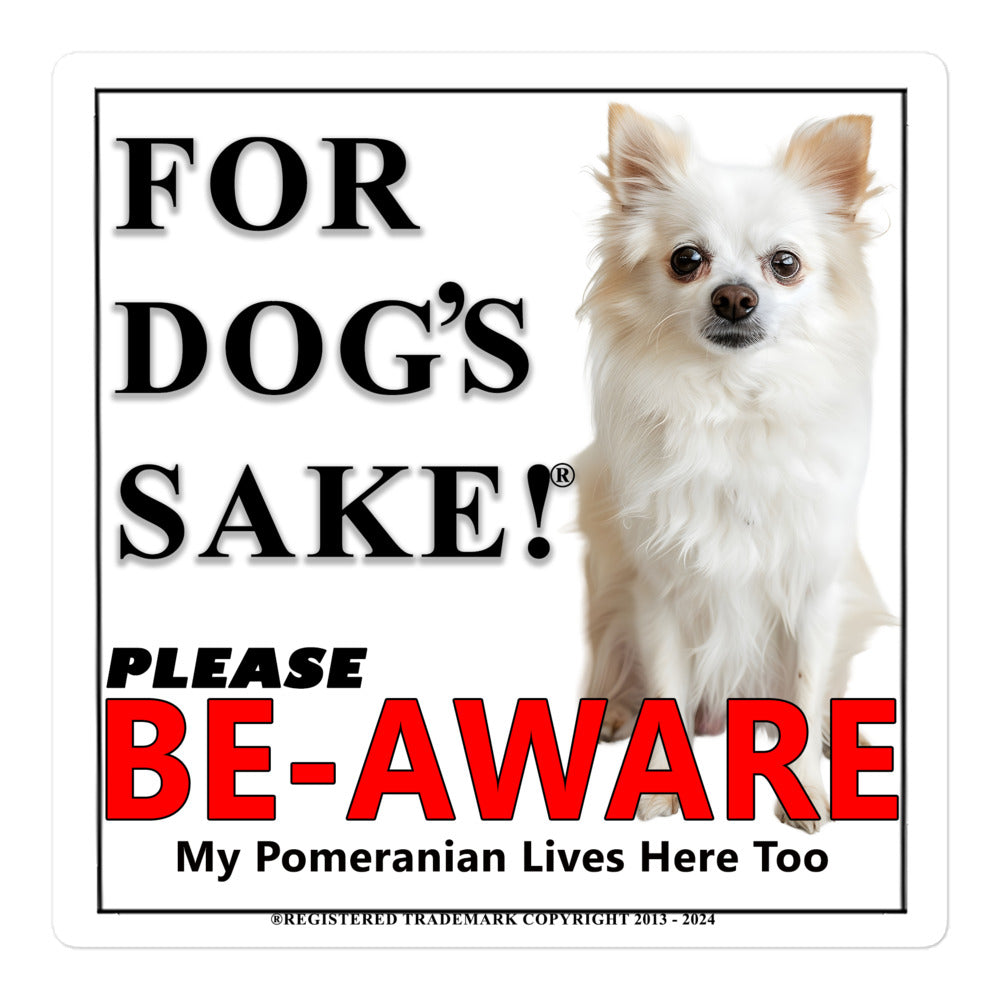 Pomeranian Be-Aware Adhesive sign