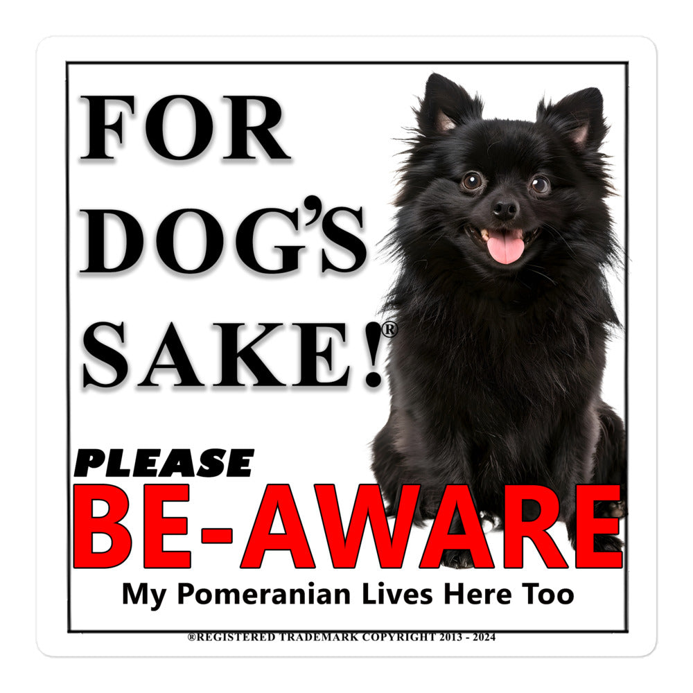 Pomeranian Be-Aware Adhesive sign