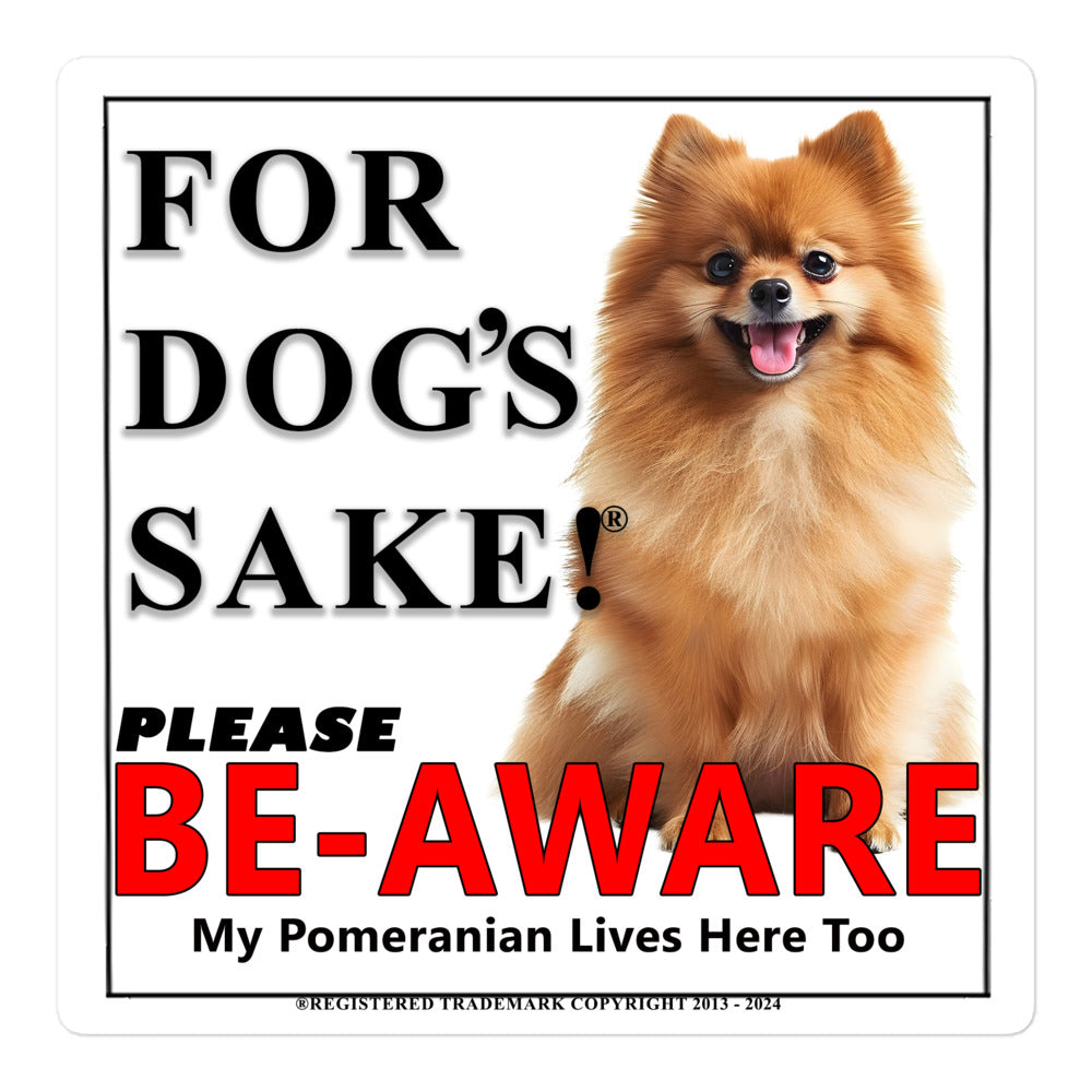 Pomeranian Be-Aware Adhesive sign