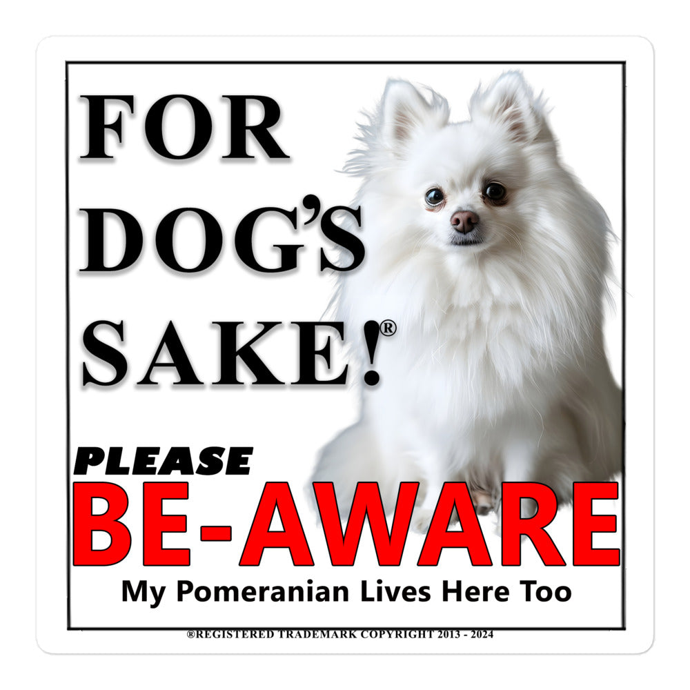 Pomeranian Be-Aware Adhesive sign