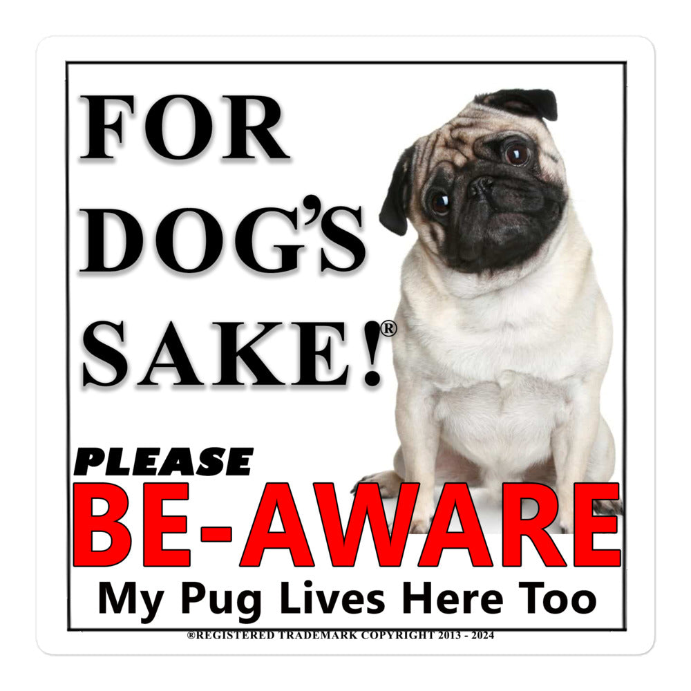 Pug Be-Aware Adhesive sign