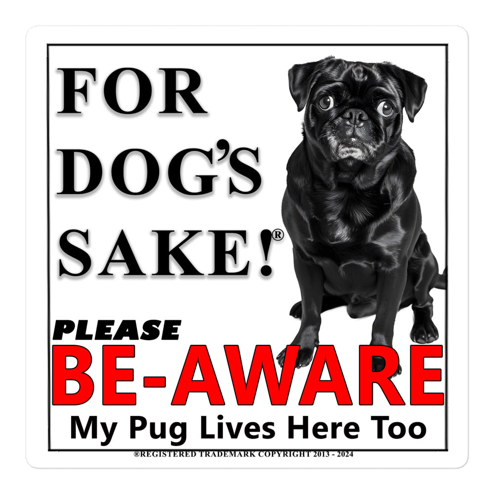 Pug Be-Aware Adhesive sign