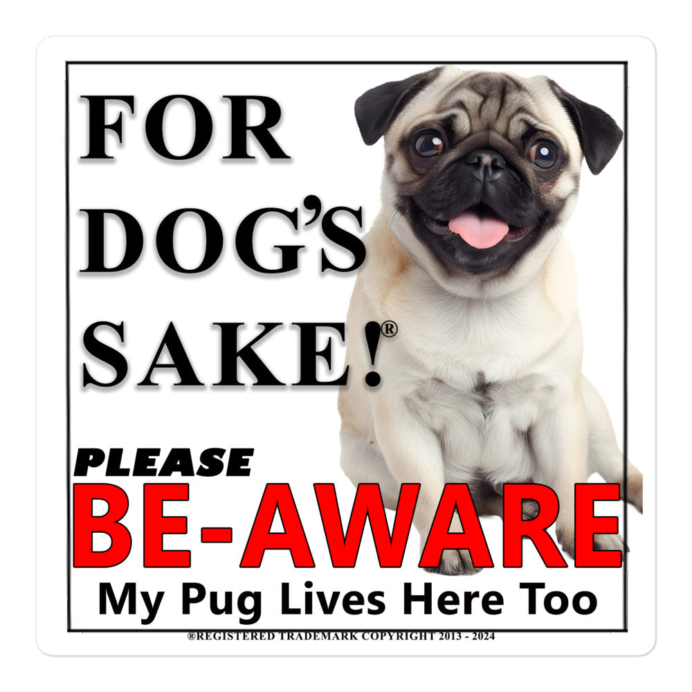 Pug Be-Aware Adhesive sign