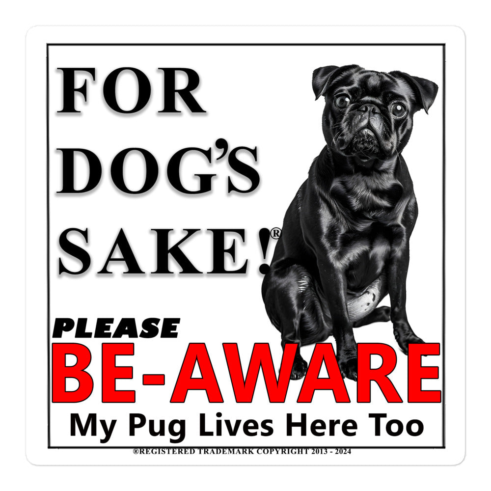 Pug Be-Aware Adhesive sign