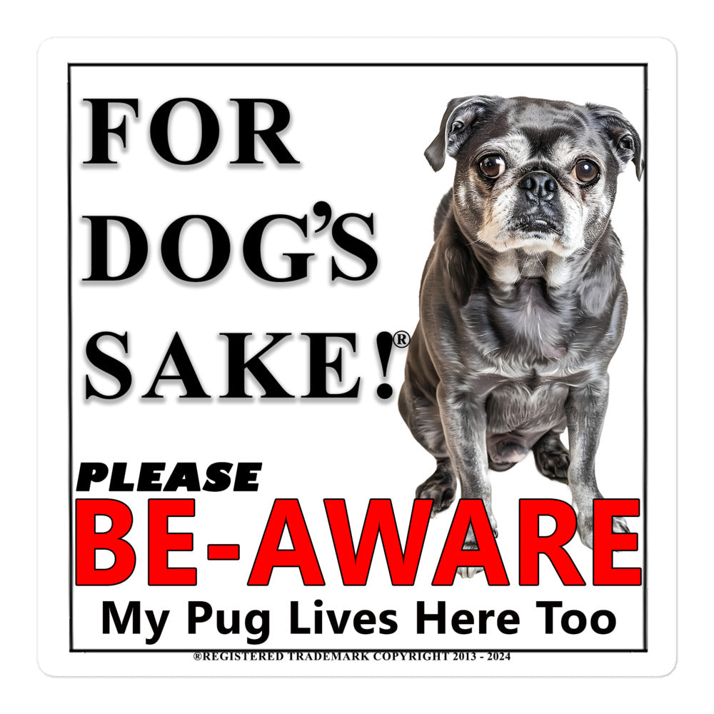 Pug Be-Aware Adhesive sign