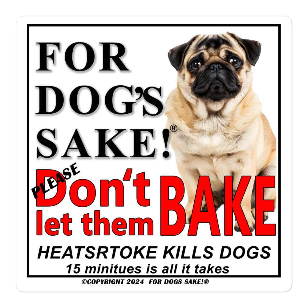 Pug Heatstroke Warning Vinyl Sign